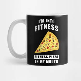 I'm Into Fitness, Fitness Pizza In My Mouth - Funny Mug